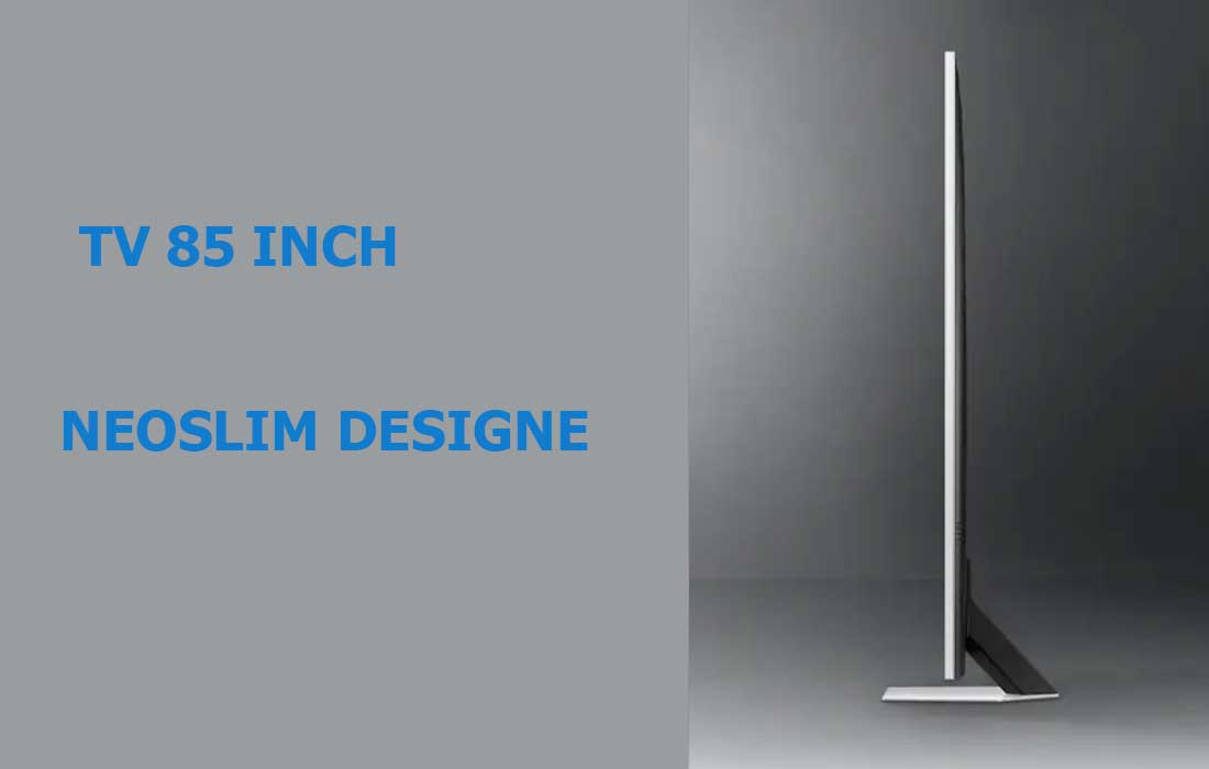 طراحی NEOSLIM تلویزیون 85 اینچ کیولد سامسونگ QN85C
